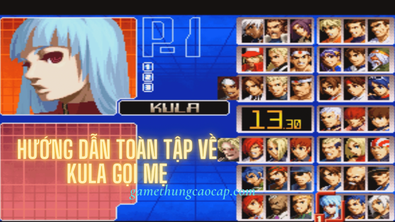 Hướng dẫn toàn tập về Kula trong King Of Fighter
